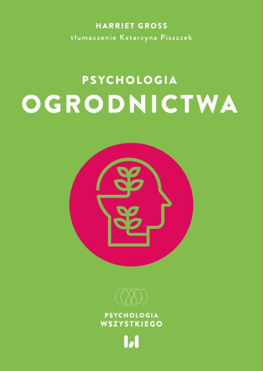 okładka Psychologia ogrodnictwa ebook | epub, mobi, pdf | Harriet Gross