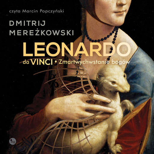 okładka Leonardo da Vinci. Zmartwychwstanie bogów audiobook | MP3 | Dmitrij Mereżkowski