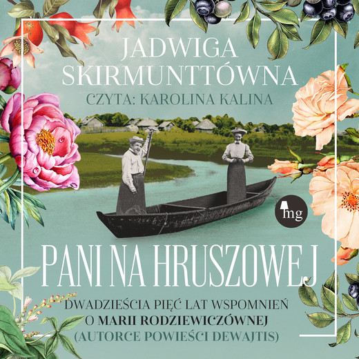 okładka Pani na Hruszowej. Dwadzieścia pięć lat wspomnień o Marii Rodziewiczównie audiobook | MP3 | Jadwiga Skirmunttówna