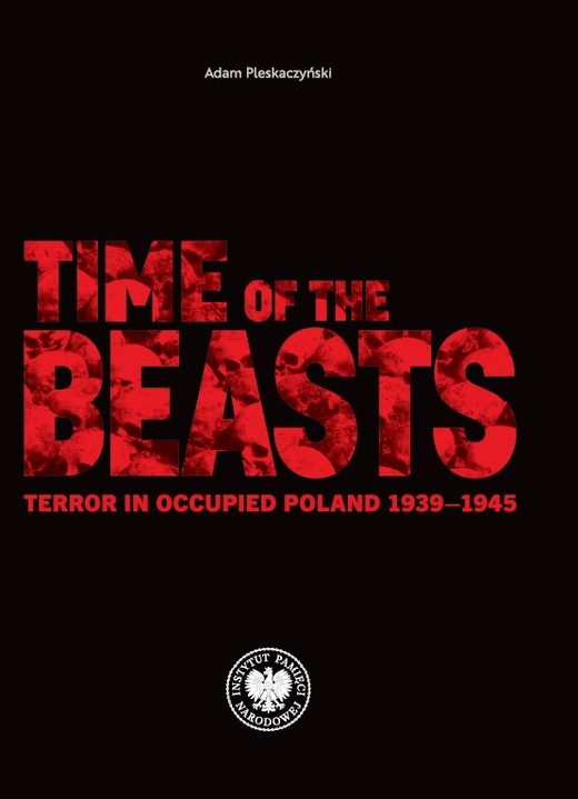 okładka Time of the Beasts. Terror in Occupied Poland 1939–1945 książka