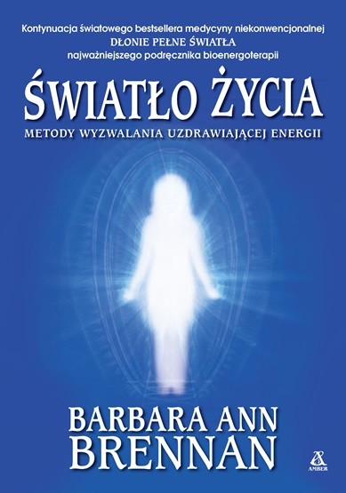 okładka Światło życia. Metody wyzwalania uzdrawiającej energii książka