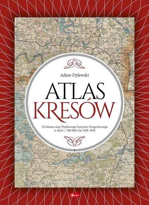 okładka Atlas Kresów książka | Adam Dylewski