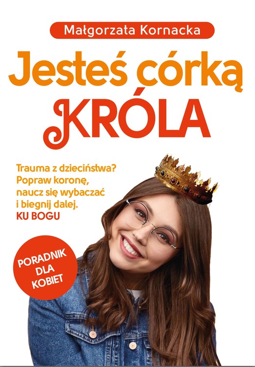 okładka Jesteś córką Króla książka | Małgorzata Kornacka