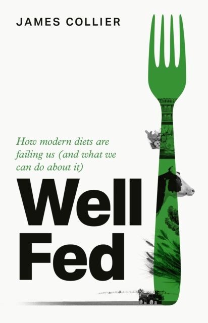 okładka Well Fed. How Modern Diets are Failing Us (and What We Can Do About it) wer. angielska książka
