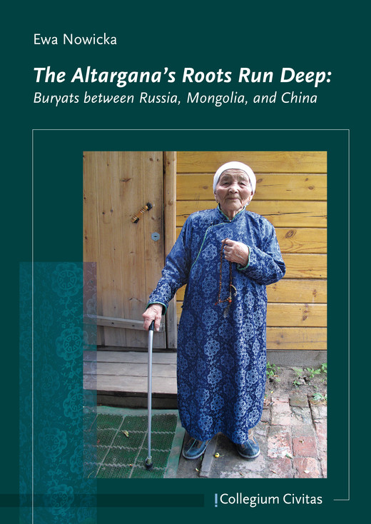 okładka The Altargana's Roots Run Deep: Buryats between Russia, Mongolia, and China ebook | epub, mobi | Ewa Nowicka