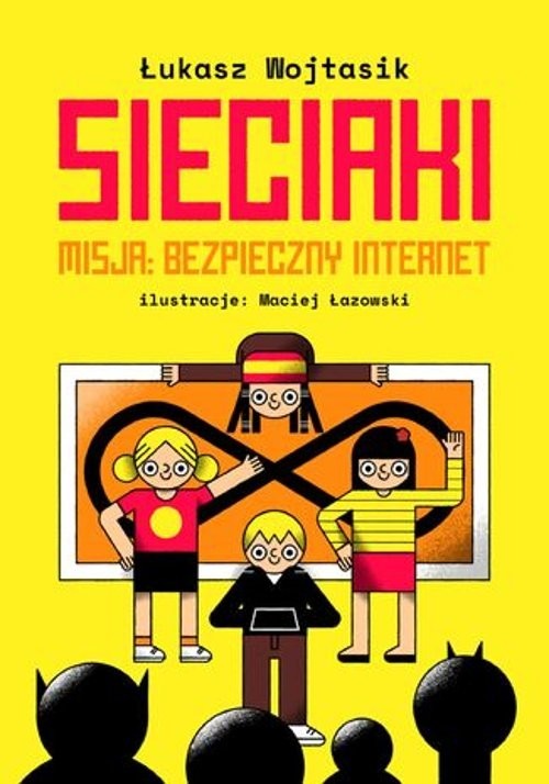 okładka Sieciaki Misja: Bezpieczny internet książka