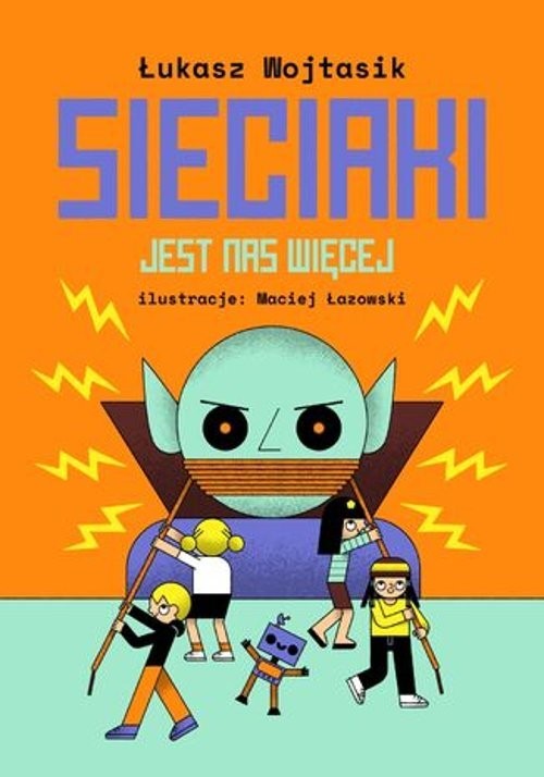 okładka Sieciaki Jest nas więcej książka | Łukasz Wojtasik