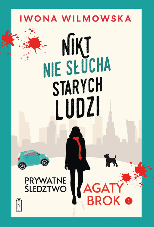 okładka Prywatne śledztwo Agaty Brok. Tom 1. Nikt nie słucha starych ludzi ebook | epub, mobi, pdf | Iwona Wilmowska