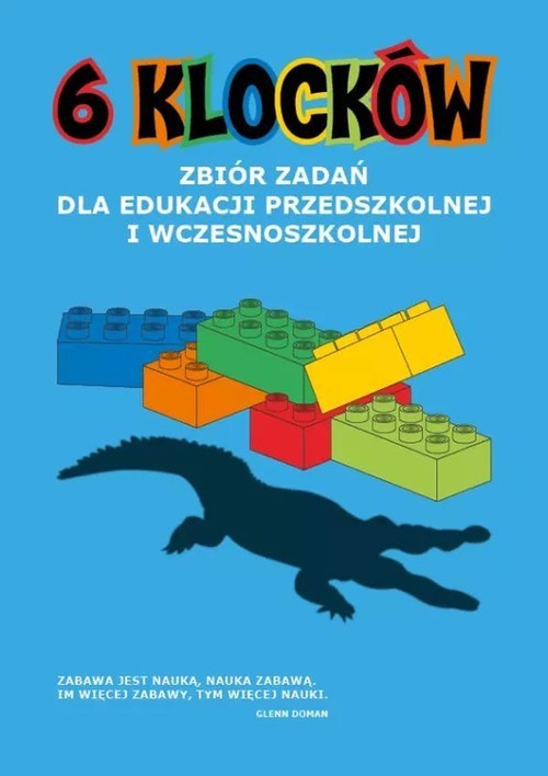 okładka 6 klocków Zbiór zadań dla edukacji przedszkolnej i wczesnoszkolnej książka