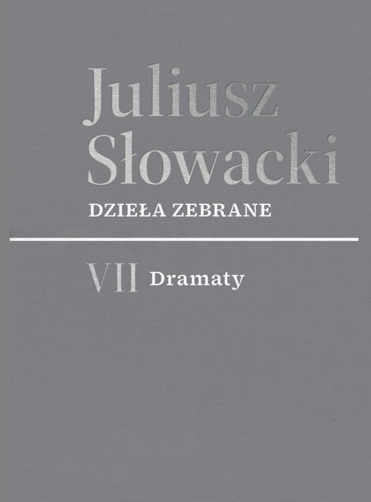 okładka VII Dramaty. Juliusz Słowacki. Dzieła zebrane książka