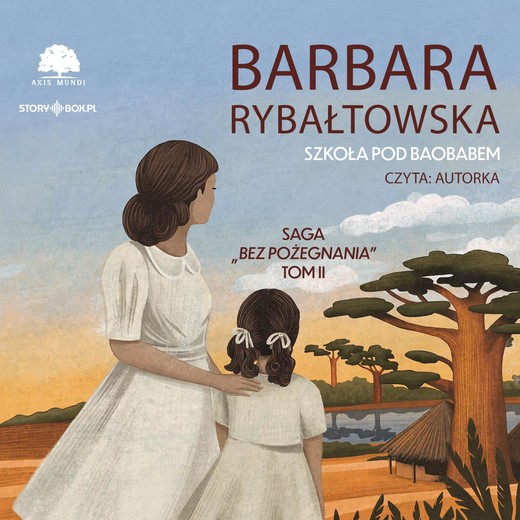 okładka Saga BEZ POŻEGNANIA. Tom 2. Szkoła pod baobabem audiobook | MP3 | Barbara Rybałtowska
