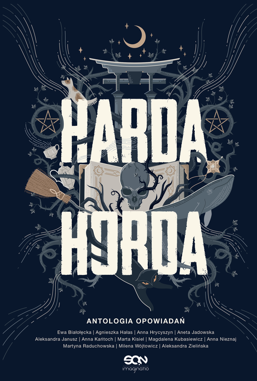okładka Harda Horda. Antologia opowiadań ebook | epub, mobi | Ewa Białołęcka, Aneta Jadowska, Agnieszka Hałas, Marta Kisiel, Anna Nieznaj, Magdalena Kubasiewicz, Anna Kańtoch, Aleksandra Janusz, Anna Hrycyszyn, Raduchowska Martyna, Milena Wójtowicz