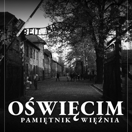 okładka Oświęcim. Pamiętnik więźnia. Wydanie II audiobook | MP3 | Halina Krahelska