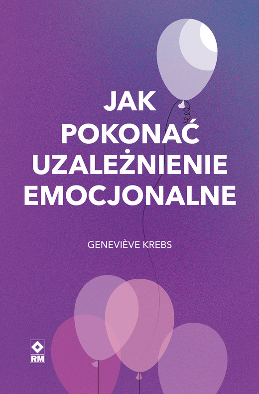 okładka Jak pokonać uzależnienie emocjonalne ebook | epub, mobi | Geneviève Krebs
