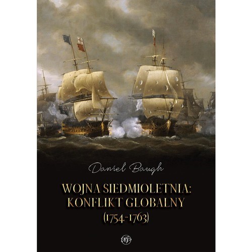 okładka Wojna siedmioletnia. Konflikt globalny (1754-1763) książka