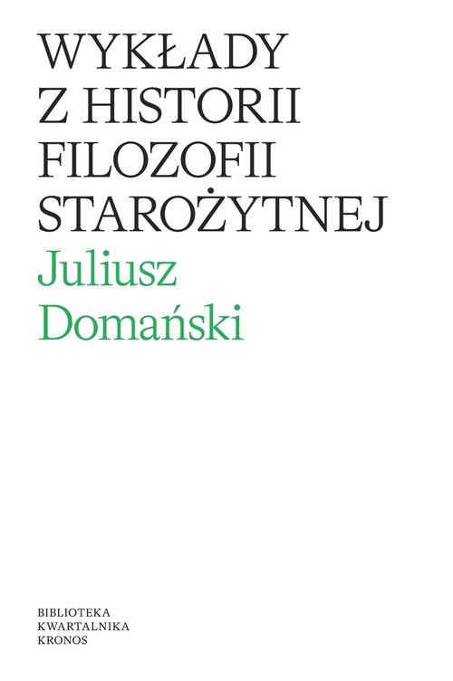 okładka Wykłady z historii filozofii starożytnej książka | Domański Juliusz