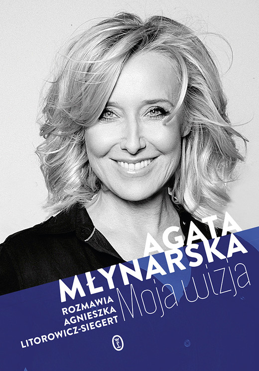 okładka Moja wizja ebook | epub, mobi | Agata Młynarska, Agnieszka Litorowicz-Siegert