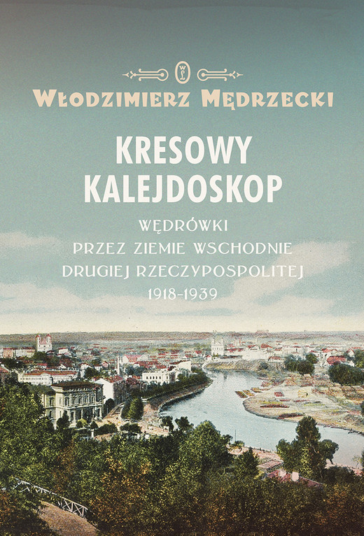 okładka Kresowy kalejdoskop ebook | epub, mobi | Włodzimierz Mędrzecki