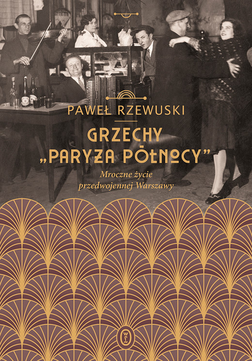 okładka Grzechy "Paryża Północy" ebook | epub, mobi | Paweł Rzewuski