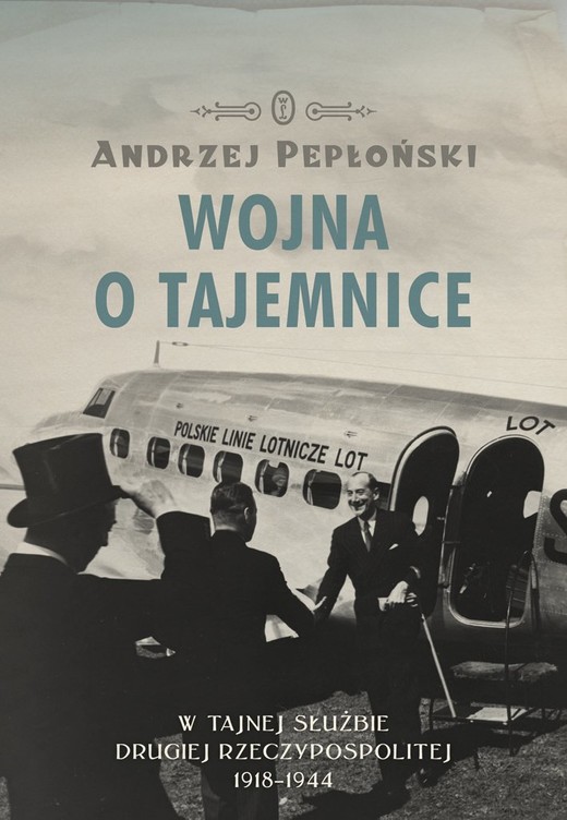 okładka Wojna o tajemnice. W tajnej służbie Drugiej Rzeczypospolitej 1918-1944 ebook | epub, mobi | Andrzej Pepłoński