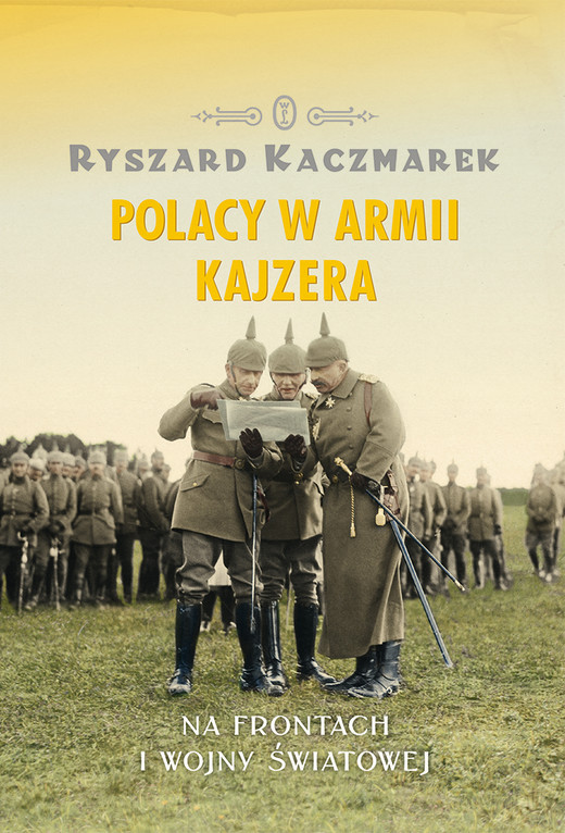 okładka Polacy w armii kajzera ebook | epub, mobi | Ryszard Kaczmarek