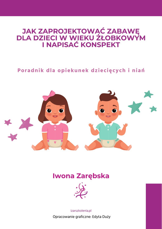okładka Jak zaprojektować zabawę dla dzieci w wieku żłobkowym i napisać konspekt ebook | pdf | Iwona Zarębska