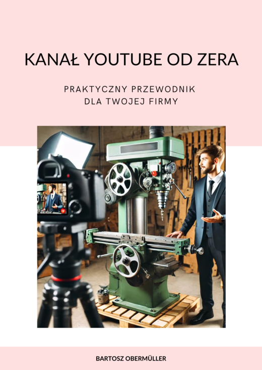 okładka Kanał YouTube od zera. Praktyczny przewodnik dla Twojej firmy ebook | pdf | Bartosz Obermüller