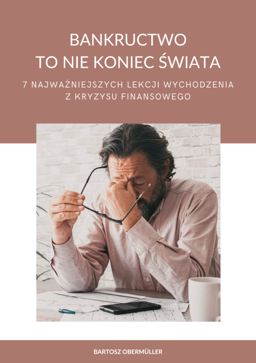 okładka Bankructwo to nie koniec świata - 7 najważniejszych lekcji wychodzenia z kryzysu finansowego ebook | pdf | Bartosz Obermüller