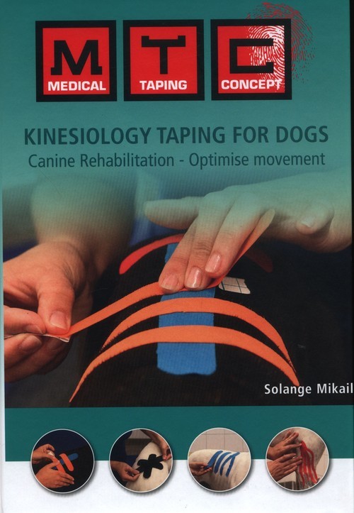 okładka Kinesiology taping for dogs Canine Rehabilitation - Optimise movement książka