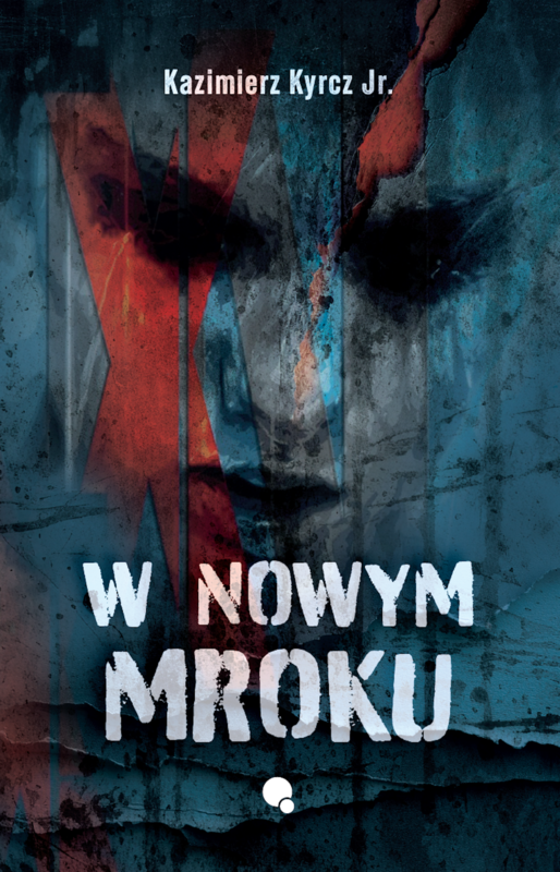 okładka W nowym mroku ebook | epub, mobi, pdf | Kazimierz Kyrcz Jr