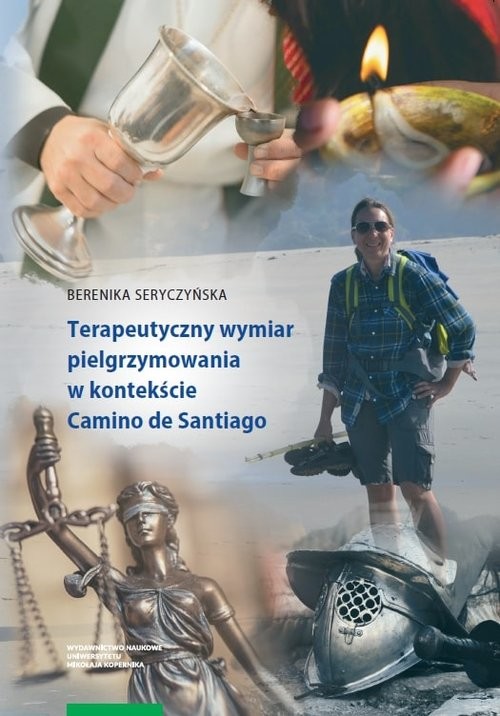 okładka Terapeutyczny wymiar pielgrzymowania w kontekście Camino de Santiago książka