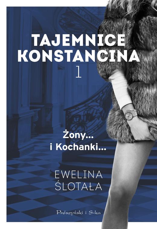 okładka Tajemnice Konstancina. Żony... i Kochanki... książka