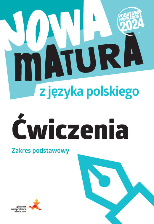 okładka Nowa matura z języka polskiego. Ćwiczenia. Zakres podstawowy książka | Lemanowicz Marta