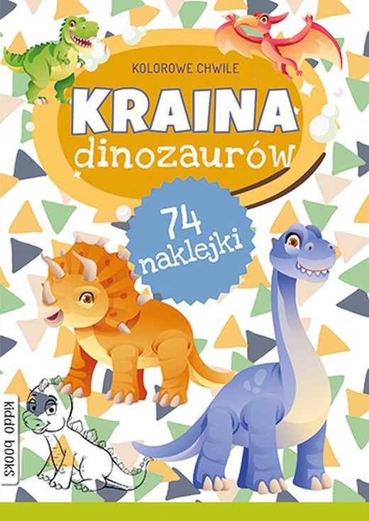 okładka Kraina dinozaurów. Kolorowe chwile książka
