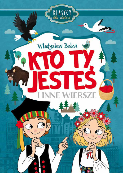 okładka Kto Ty jesteś i inne wiersze. Klasycy dla dzieci książka