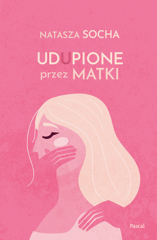 okładka Udupione przez matki ebook | epub, mobi | Natasza Socha