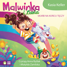 okładka Malwinka i Lusia. Skarb na końcu tęczy audiobook | MP3 | Keller Kasia