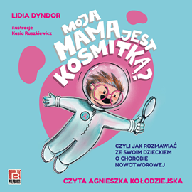 okładka Moja mama jest kosmitką? audiobook | MP3 | Lidia Dyndor