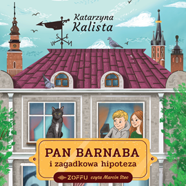 okładka Pan Barnaba i zagadkowa hipoteza audiobook | MP3 | Katarzyna Kalista