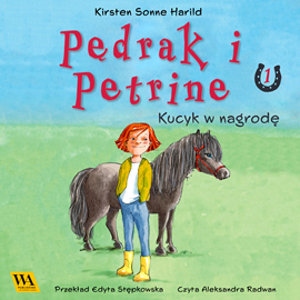 okładka Pędrak i Petrine. Kucyk w nagrodę audiobook | MP3 | Sonne Harrild Kirsten