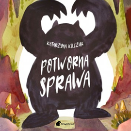 okładka Potworna Sprawa audiobook | MP3 | Katarzyna Kilczuk