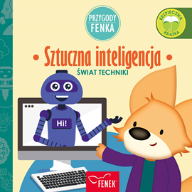 okładka Przygody Fenka. Sztuczna inteligencja audiobook | MP3 | Wojtas Maciej