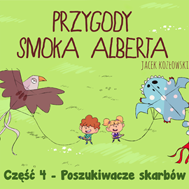 okładka Przygody smoka Alberta cz.4 audiobook | MP3 | Kozłowski Jacek