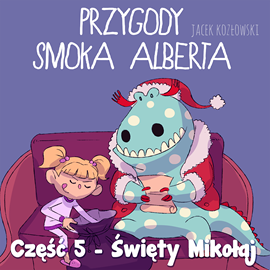 okładka Przygody smoka Alberta cz.5 audiobook | MP3 | Kozłowski Jacek