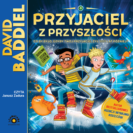 okładka Przyjaciel z przyszłości audiobook | MP3 | David Baddiel