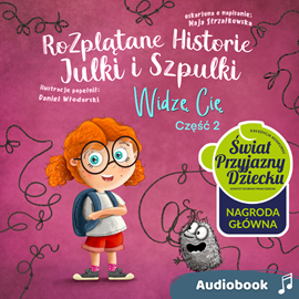 okładka Rozplątane Historie Julki i Szpulki cz. 2 „Widzę Cię” - wersja udźwiękowiona audiobook | MP3 | Strzałkowska Maja