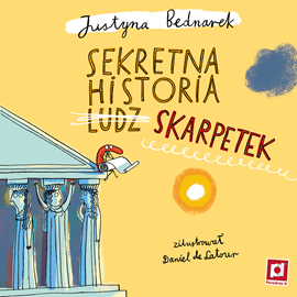 okładka Sekretna historia ludz... skarpetek. Tom 1 audiobook | MP3 | Justyna Bednarek