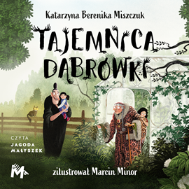 okładka Tajemnica Dąbrówki audiobook | MP3 | Katarzyna Berenika Miszczuk