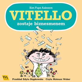 okładka Vitello zostaje biznesmenem audiobook | MP3 | Fupz Aakeson Kim