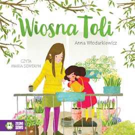 okładka Wiosna Toli audiobook | MP3 | Anna Włodarkiewicz